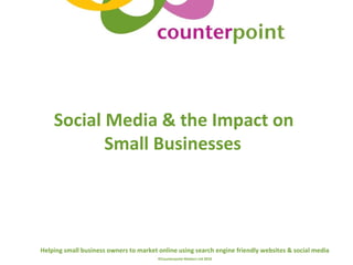 Social Media & the Impact on Small Businesses   