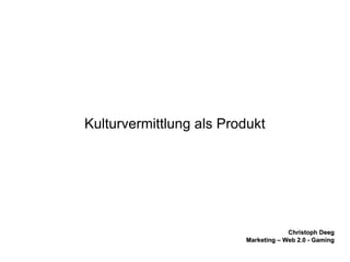 Kulturvermittlung als Produkt 