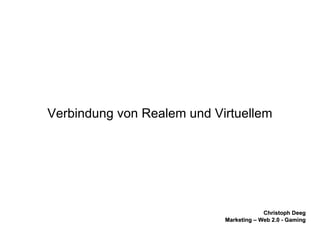 Verbindung von Realem und Virtuellem 