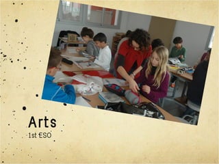 Arts
1st ESO
 