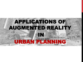 Augmented Reality in Urban Planning | PPTX