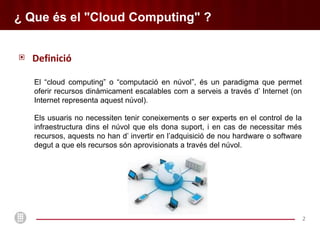      Característiques del “CloudComputing”