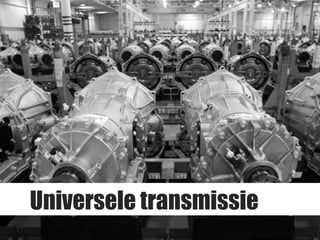 Universele transmissie
 