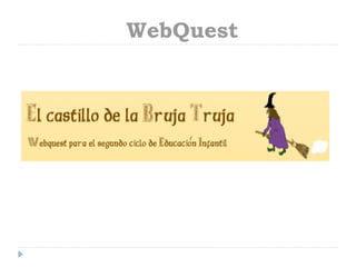 WebQuest
 