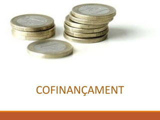 COFINANÇAMENT
 