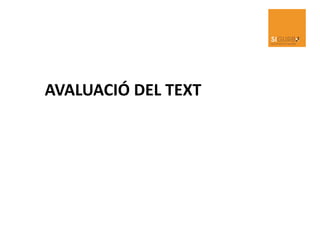 AVALUACIÓ DEL TEXT
 