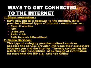 internet and its uses benefits and other optoins rgarding inters is s | PPT