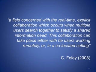 IR from the perspective of an active human with information needs, information skills, powerful IR resources (that include other humans) situated in global and local connected communities — all of which evolve over timeG. Marchionini (2006)11