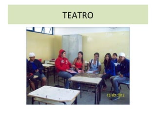 TEATRO
 