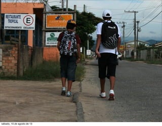 sábado, 10 de agosto de 13
 