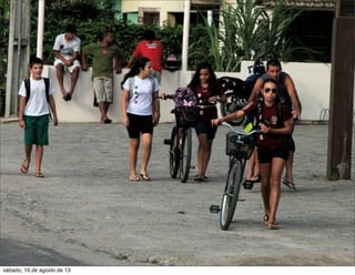 sábado, 10 de agosto de 13
 