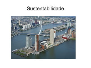 Sustentabilidade
 