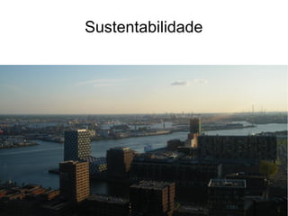 Sustentabilidade
 