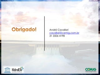 André Cavallari
cavallari@cemig.com.br
31 3506 4198
 
