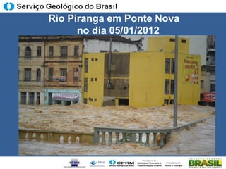 Rio Piranga em Ponte Nova
      no dia 05/01/2012
 