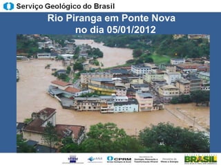 Rio Piranga em Ponte Nova
      no dia 05/01/2012
 