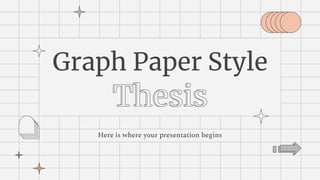 Here is where your presentation begins
Graph Paper Style
 