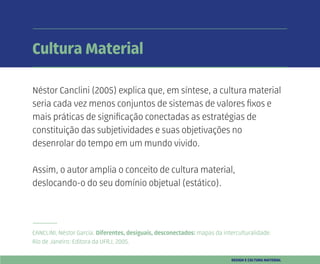 Cultura Material e Cultura Imaterial
