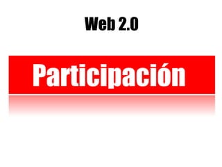 Web 2.0 Participación 