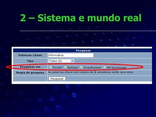 2 – Sistema e mundo real 