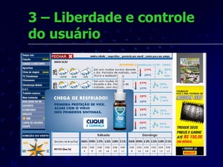 3 – Liberdade e controle do usuário 
