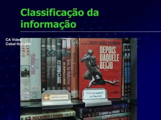 Classificação da informação CA Vídeo Cobal Humaitá 