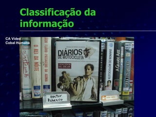Classificação da informação CA Vídeo Cobal Humaitá 