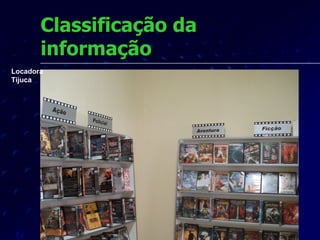 Classificação da informação Locadora Tijuca 
