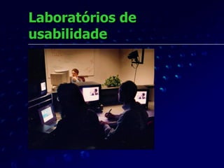 Laboratórios de usabilidade 