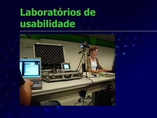 Laboratórios de usabilidade 