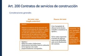 Art. 200 Contratos de servicios de construcción
Consideraciones generales
 