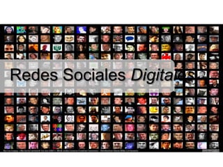 Redes Sociales Digitales