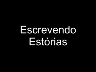 Escrevendo Estórias 