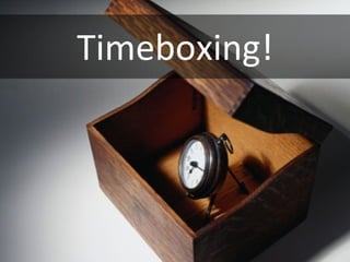 Timeboxing! 