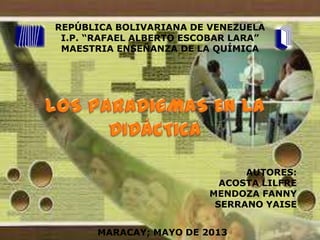 REPÚBLICA BOLIVARIANA DE VENEZUELA
I.P. “RAFAEL ALBERTO ESCOBAR LARA”
MAESTRIA ENSEÑANZA DE LA QUÍMICA

AUTORES:
ACOSTA LILFRE
MENDOZA FANNY
SERRANO YAISE
MARACAY; MAYO DE 2013

 
