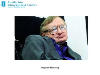 Stephen Hawking
 
