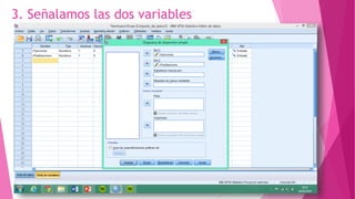 3. Señalamos las dos variables
 