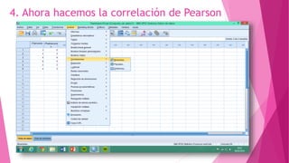 4. Ahora hacemos la correlación de Pearson
 