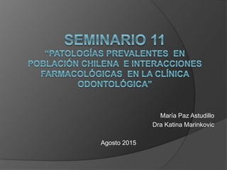 María Paz Astudillo
Dra Katina Marinkovic
Agosto 2015
 