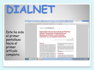 DIALNET
Este ha sido
el primer
pantallazo
hacia el
primer
artículo
completo:
 