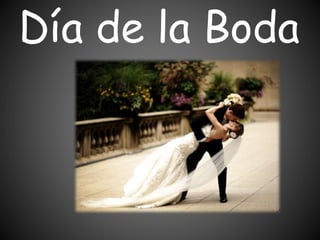 Día de la Boda
 