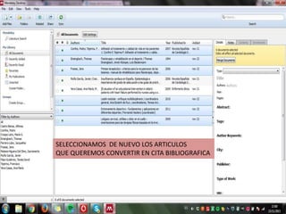 SELECCIONAMOS DE NUEVO LOS ARTICULOS
QUE QUEREMOS CONVERTIR EN CITA BIBLIOGRAFICA
 