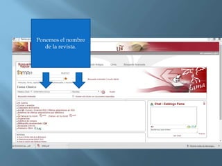 Ponemos el nombre
de la revista.
 