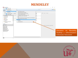 Entramos en Mendeley
Desktop y seleccionamos
el formato Vancouver
 