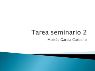 Moisés García Carballo
 