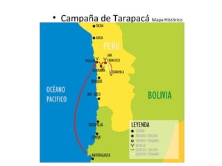 • Campaña de Tarapacá Mapa Histórico
 