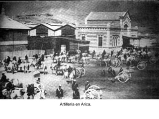 Artillería en Arica.
 