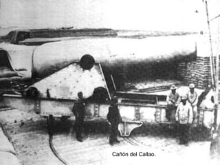 Cañón del Callao.
 