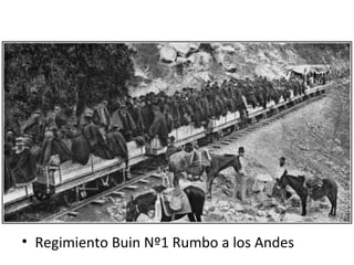 • Regimiento Buin Nº1 Rumbo a los Andes
 