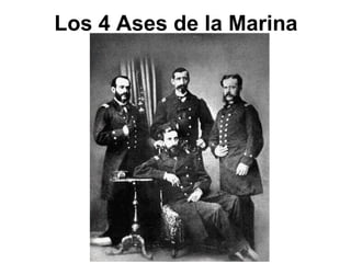 Los 4 Ases de la Marina
 